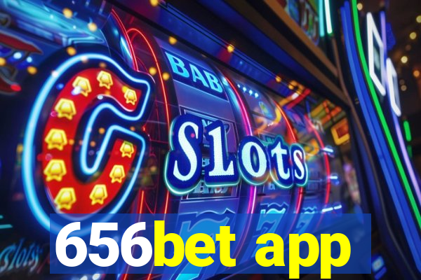 656bet app